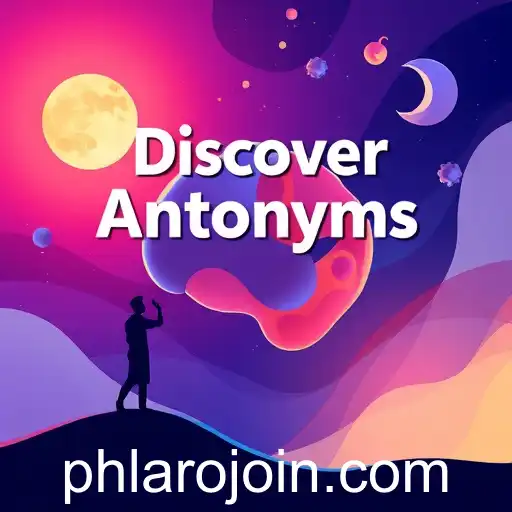 Discover Antonyms
